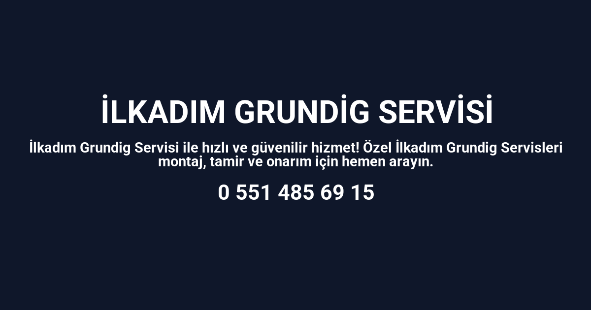 İlkadım Grundig Servisi